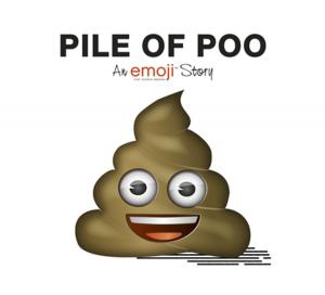 Cover of the book Emoji: Pile of Poo (An Official Emoji Story) by Allan Ahlberg