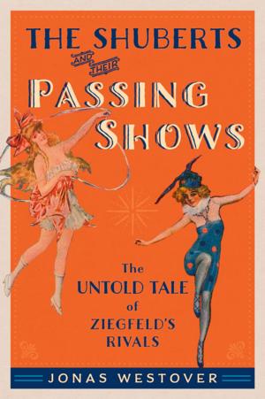 Cover of the book The Shuberts and Their Passing Shows by Tim Vicary