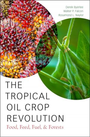 Book cover of The Tropical Oil Crop Revolution