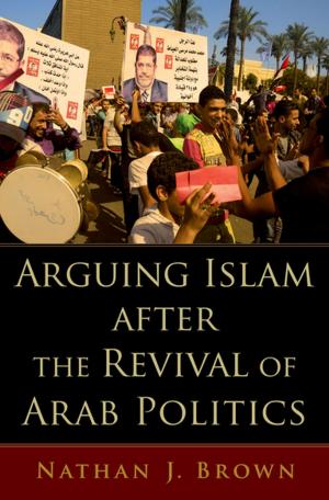 Book cover of Arguing Islam after the Revival of Arab Politics