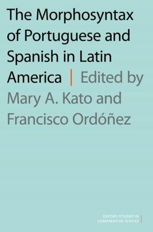 Cover of the book The Morphosyntax of Portuguese and Spanish in Latin America by Peter A. Gabor, Yvonne A. Unrau, Richard M. Grinnell, Jr