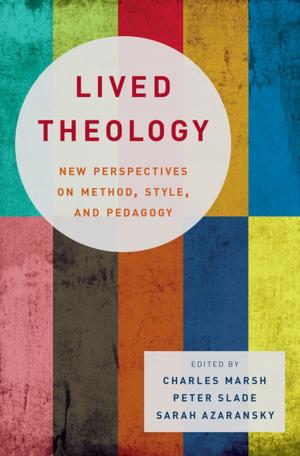Cover of the book Lived Theology by William B. Bonvillian, Charles Weiss