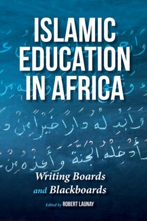 Cover of the book Islamic Education in Africa by Erica T. Lehrer