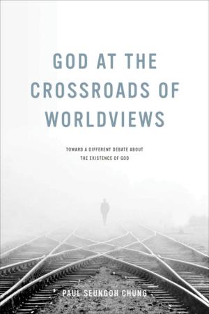 Cover of the book God at the Crossroads of Worldviews by John Howard Yoder
