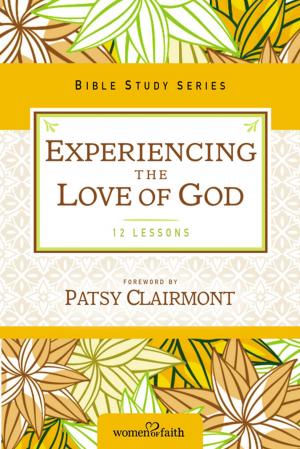 Cover of the book Experiencing the Love of God by Gary Haugen, Gregg Hunter