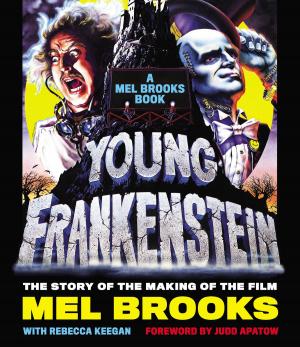 Cover of the book Young Frankenstein: A Mel Brooks Book by Elizabeth Singer Hunt