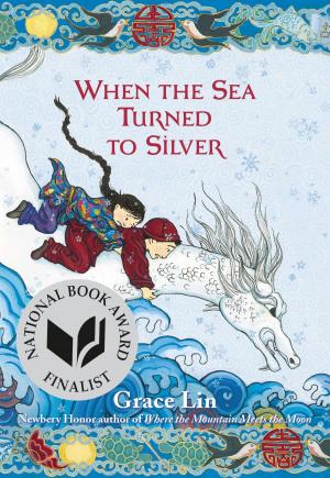 Cover of the book When the Sea Turned to Silver by Chris Gall