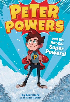 Cover of the book Peter Powers and His Not-So-Super Powers! by Matt Christopher