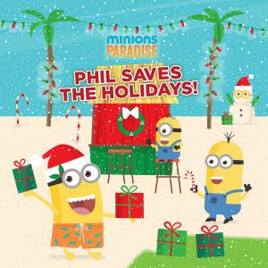 Cover of the book Minions Paradise: Phil Saves the Holidays! by Jennifer Torres