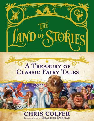 Cover of the book The Land of Stories: A Treasury of Classic Fairy Tales by Kirk Scroggs