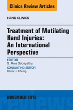 Cover of the book Treatment of Mutilating Hand Injuries: An International Perspective, An Issue of Hand Clinics, E-Book by Albert M. Snopek, BS, RT(R)(CV)(M)(QM)