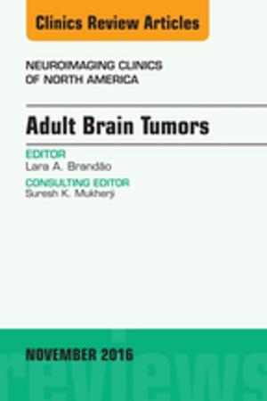 bigCover of the book Adult Brain Tumors, An Issue of Neuroimaging Clinics of North America, E-Book by 