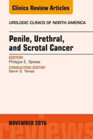 Cover of the book Penile, Urethral, and Scrotal Cancer, An Issue of Urologic Clinics of North America, E-Book by Derek C. Knottenbelt, OBE  BVM&S  DVM&S  Dip ECEIM  MRCVS, Nicola Holdstock, MA, VetMB, CertEM(StudMed), PhD, MRCVS, John E. Madigan, DVM, MS, Diplomate ACVIM