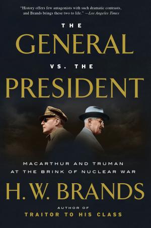 Cover of the book The General vs. the President by Steven Weinberg