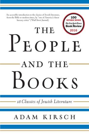 Cover of the book The People and the Books: 18 Classics of Jewish Literature by Richard White