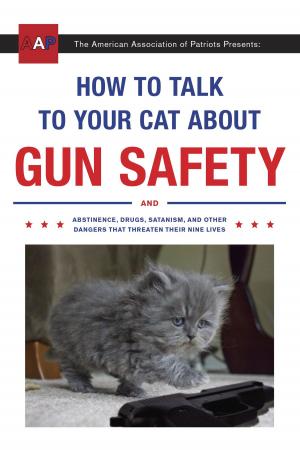 Cover of the book How to Talk to Your Cat About Gun Safety by Darlene Jones