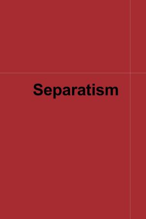 Cover of the book Separatism by S D Rodrian