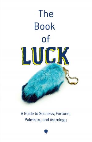 Cover of the book The Book of Luck by Dr. Saul I. Gass