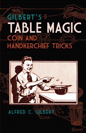 Cover of the book Gilbert's Table Magic by Walter Kauzmann