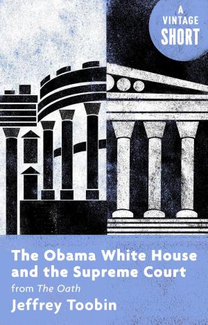 Cover of the book The Obama White House and the Supreme Court by Bronwen Dickey