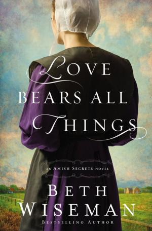 Cover of the book Love Bears All Things by Jep and Jessica Robertson