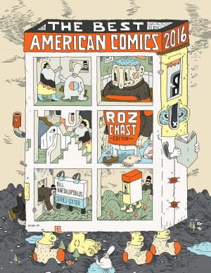 Cover of the book The Best American Comics 2016 by Kim Haasarud, Alexandra Grablewski