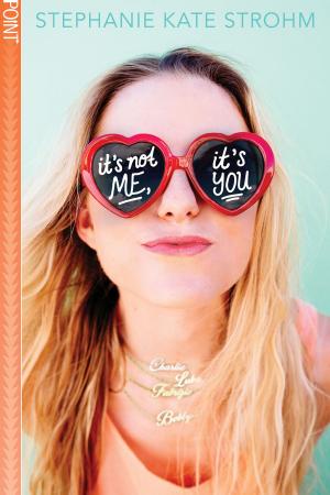 bigCover of the book It's Not Me, It's You (Point) by 