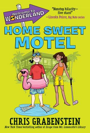 Book cover of Welcome to Wonderland #1: Home Sweet Motel