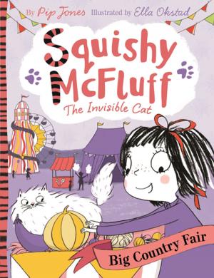 Cover of the book Squishy McFluff: Big Country Fair by Viv Albertine