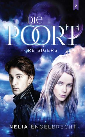Cover of the book Die Poort 2: Reisigers by Annelize Morgan