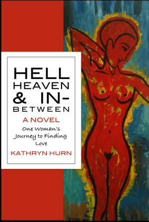 Cover of the book HELL HEAVEN & IN-BETWEEN by Angela Fattig