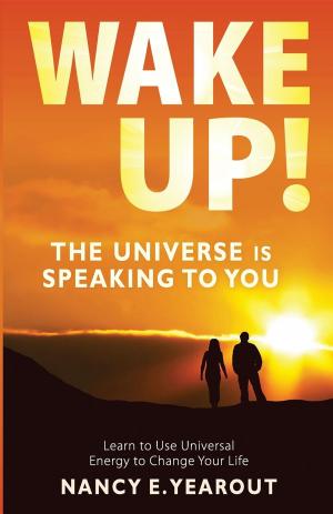 Cover of Wake Up! The Universe Is Speaking To You