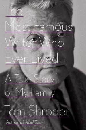 Cover of the book The Most Famous Writer Who Ever Lived by Gavin Frost, Yvonne Frost
