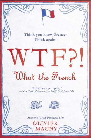 Cover of the book WTF?!: What the French by Damien Echols, Lorri Davis