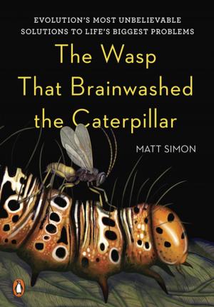 Cover of the book The Wasp That Brainwashed the Caterpillar by Jake Logan