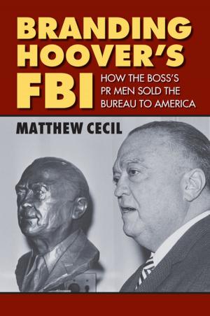 Cover of the book Branding Hoover's FBI by Charles Derber, Yale Magrass