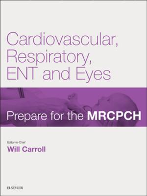 Cover of the book Cardiovascular, Respiratory, ENT & Eyes by Donald Chalfin, MD, MS, FCCM, John A Rizzo, PhD