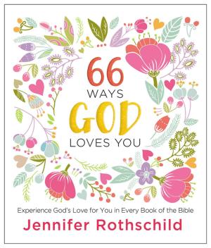 Cover of the book 66 Ways God Loves You by J. Vernon McGee