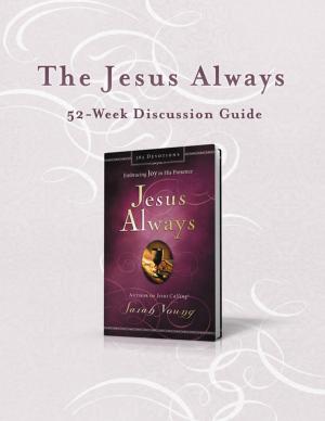 Cover of the book The Jesus Always 52-Week Discussion Guide by Susie Shellenberger