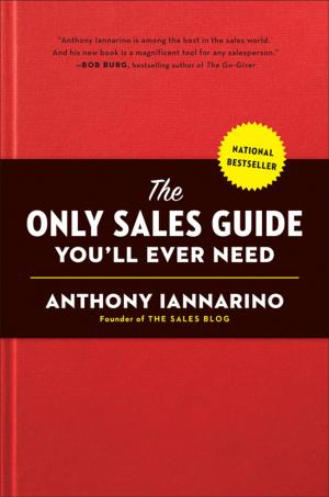 Cover of the book The Only Sales Guide You'll Ever Need by Emmanuel Imevbore