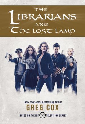 Cover of the book The Librarians and The Lost Lamp by Steven Erikson