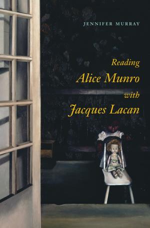 Book cover of Reading Alice Munro with Jacques Lacan