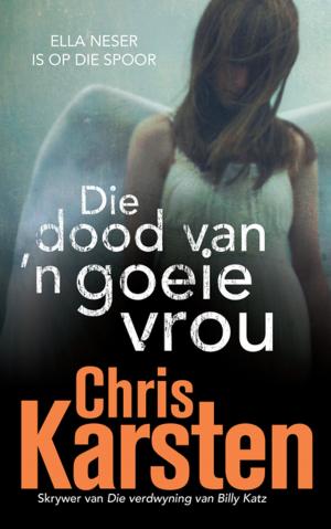 Cover of the book Die dood van 'n goeie vrou by Christine le Roux
