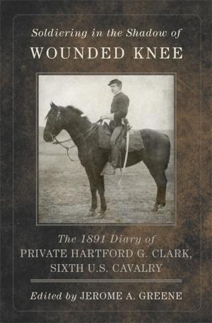 Book cover of Soldiering in the Shadow of Wounded Knee