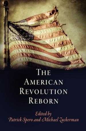 Cover of the book The American Revolution Reborn by Ruth B. Bottigheimer