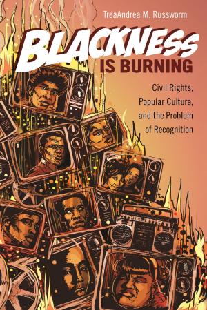 Cover of the book Blackness Is Burning by Keith Gilyard