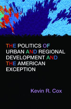 Book cover of The Politics of Urban and Regional Development and the American Exception