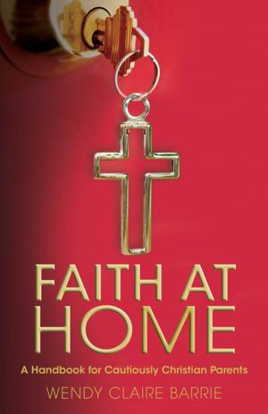 Cover of the book Faith at Home by Timothy F. Sedgwick