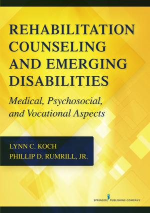 Cover of the book Rehabilitation Counseling and Emerging Disabilities by Stephen Dansiger, PsyD, MFT, Jamie Marich, PhD, LPCC-S, LICDC-CS, REAT, RMT