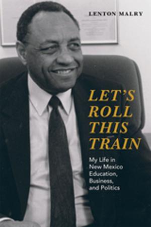 Cover of the book Let's Roll This Train by Stanley Crawford